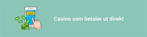 casino utbetalning direkt - casino utan svenska licens